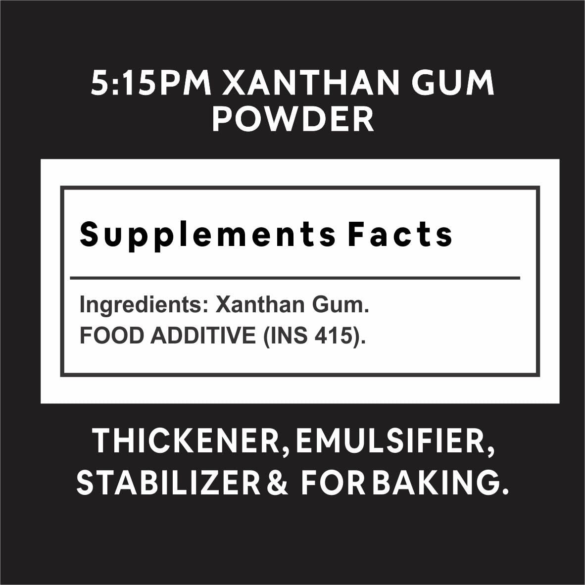 5:15PM Xanthan Gum Powder For Cooking & Baking|Thickening & Binding Agent|Food Stabilizer|Food Emulsifier & Foaming Agent -100 grams